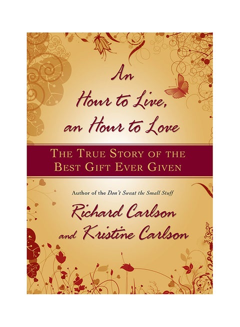 An Hour To Live, An Hour To Love - Hardcover English by Carlson Richard - 1st December 2007