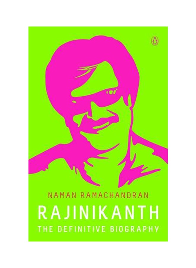 Rajinikanth: The Definitive Biography - Paperback English by Naman Ramachandran - 1-Dec-2013 