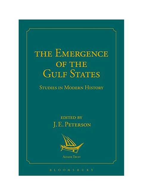 The Emergence Of The Gulf States: Studies In Modern History printed_book_hardback english - 16th June 2016