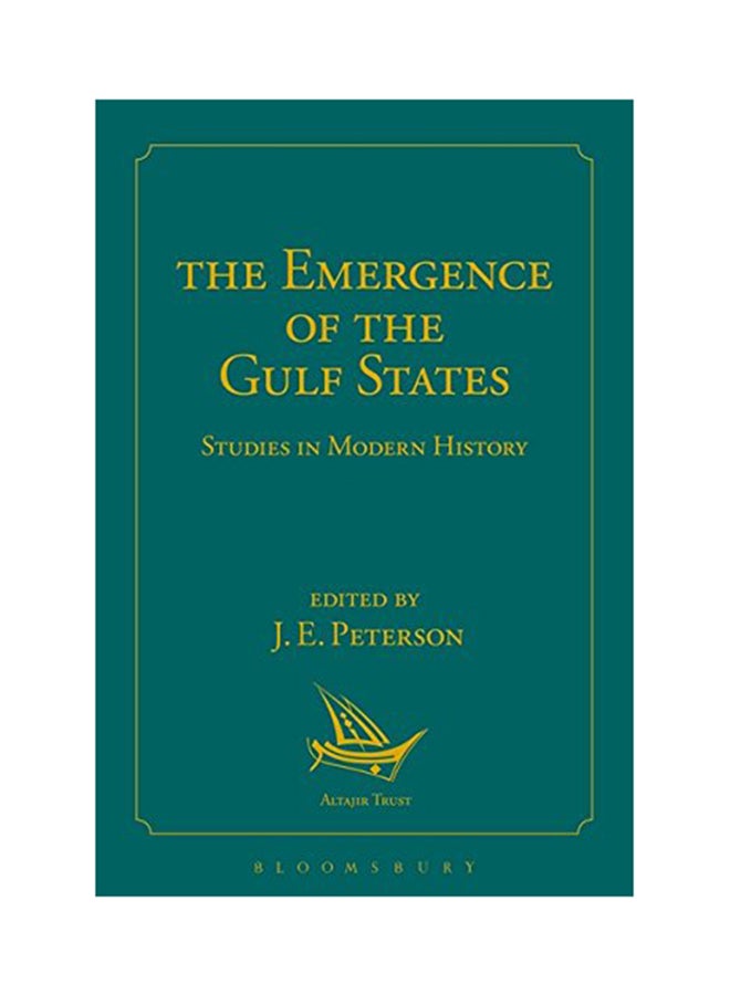 The Emergence Of The Gulf States: Studies In Modern History printed_book_hardback english - 16th June 2016