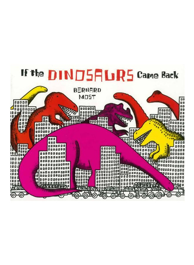 If The Dinosaurs Came Back Paperback English by Bernard Most - 30773