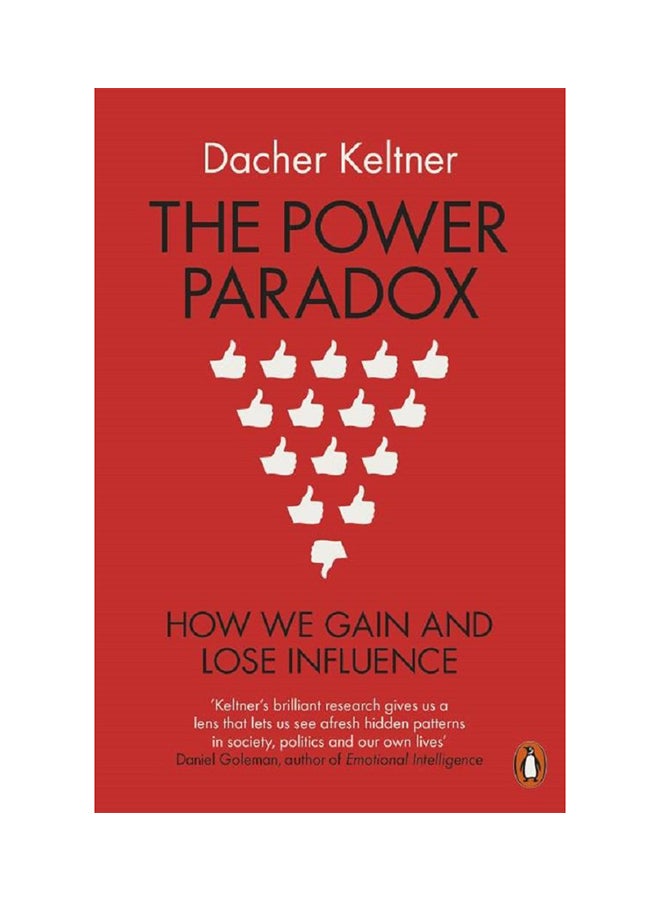The Power Paradox How We Gain and Lose Influence Paperback English by Dacher Keltner - 4th May 2017 