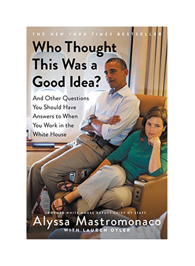 Who Thought This Was a Good Idea? - Paperback English by Alyssa Mastromonaco - 8th August 2017 