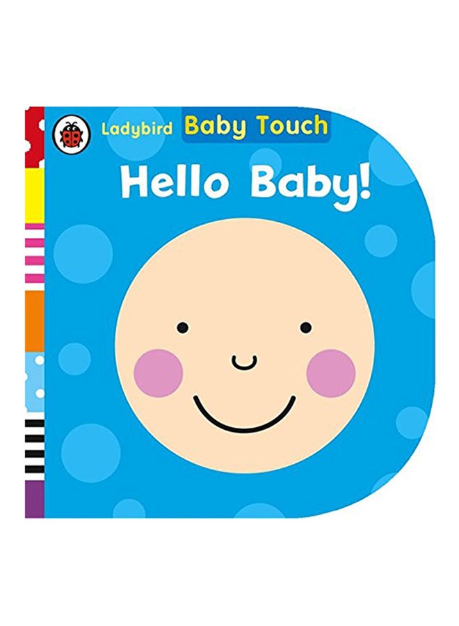 Baby Touch Hello, Baby! Board Book English by Mohsin Hamid - 25th February 2015 