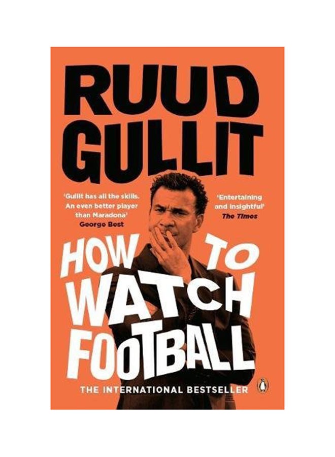 How To Watch Football Paperback English by Ruud Gullit - 3rd August 2017 