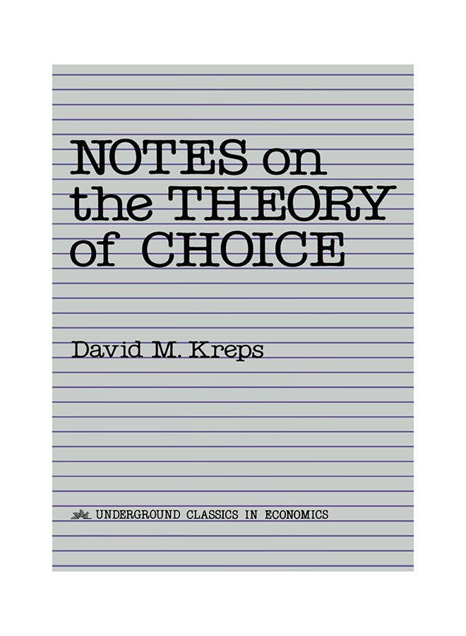 Notes On The Theory Of Choice printed_book_paperback english - 21st April 1988