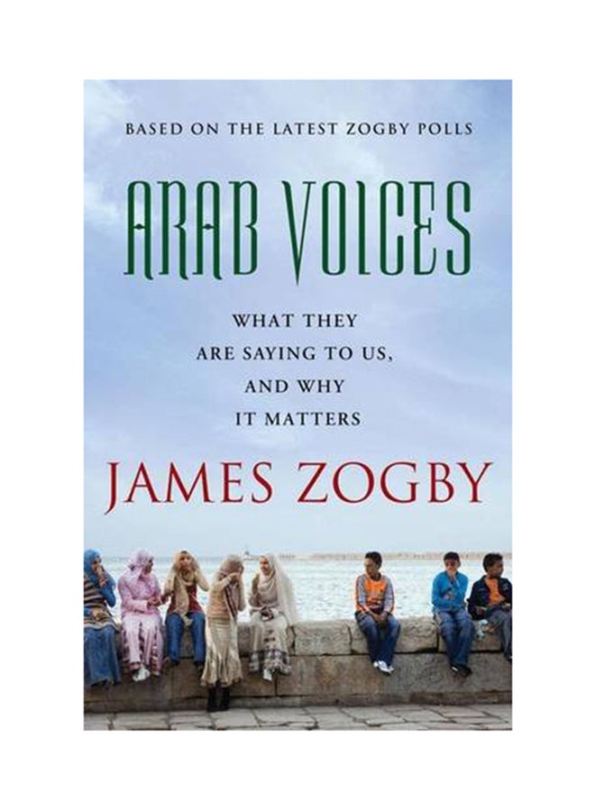 Arab Voices - Hardcover English by James J. Zogby - 29th October 2010 