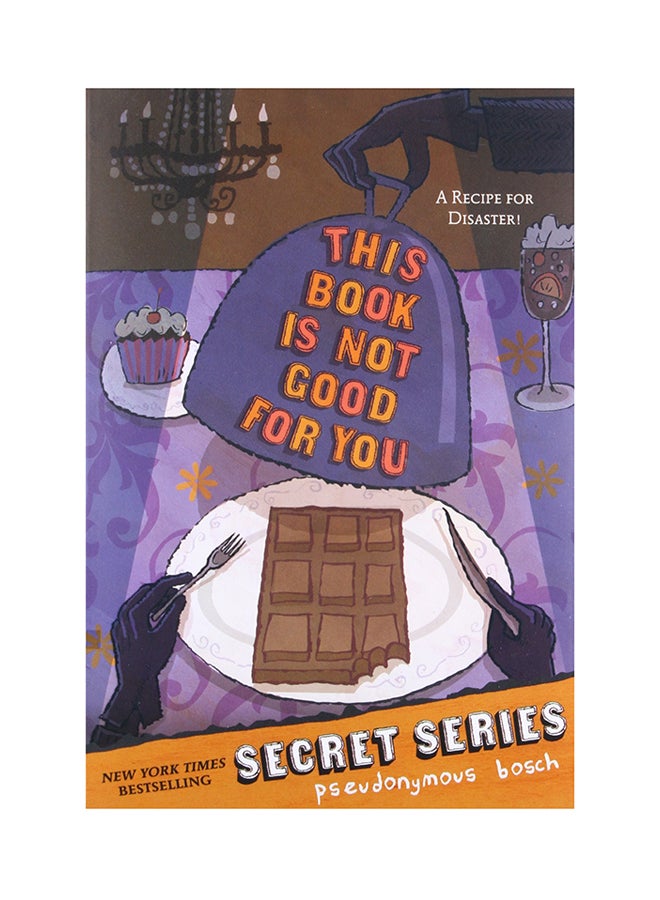 This Book Is Not Good For You - Paperback English by Pseudonymous Bosch - 7th September 2010 