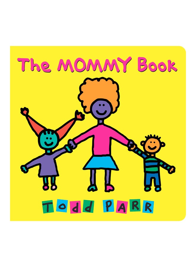 The Mommy Book Board Book English by Todd Parr - 28th June 2016