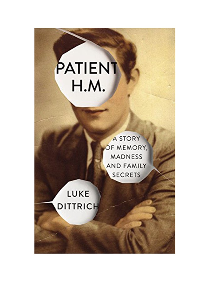 Patient H.M.: A Story Of Memory, Madness And Family Secrets printed_book_paperback english - 3rd August 2017 