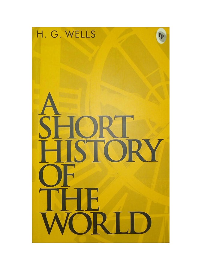 A Short History Of The World Paperback English by H.G. Wells - 38540 
