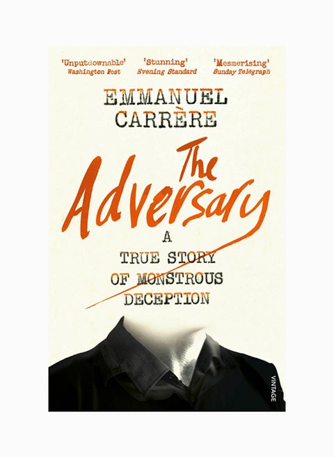 The Adversary: A True Story Of Monstrous Deception printed_book_paperback english - 14/10/2017