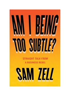 Am I Being Too Subtle? Hardcover English by Sam Zell - 42902