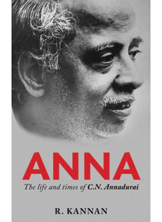 Anna: The Life And Times Of C.N. Annadurai printed_book_paperback english - 15/6/2017 