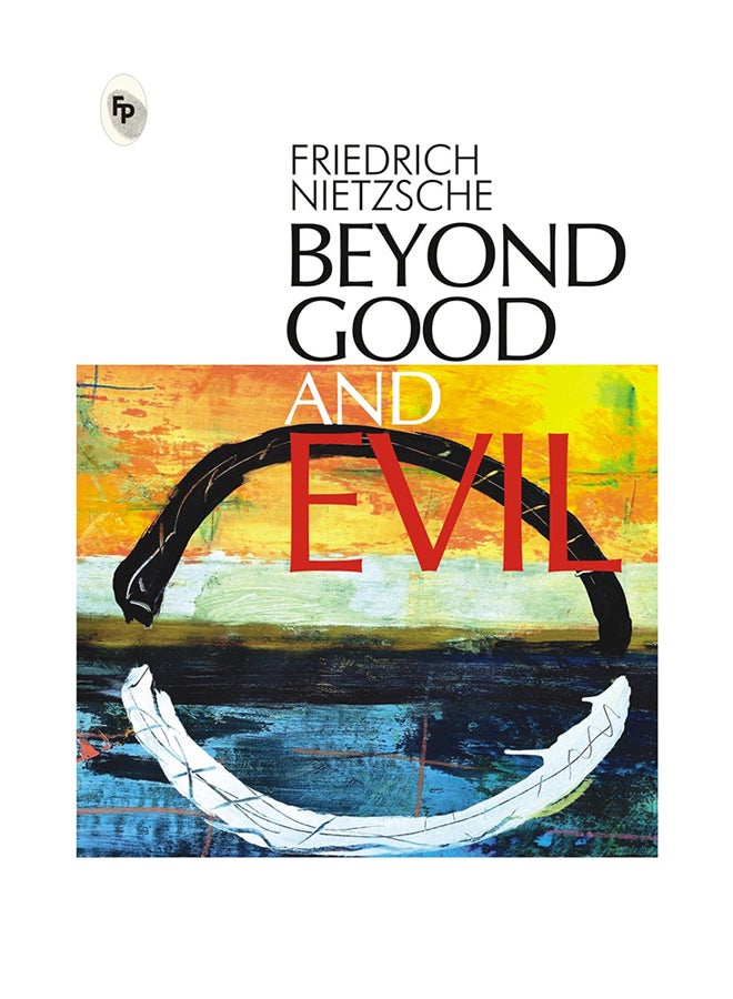 Beyond Good And Evil- Fingerprint Paperback English by Friedrick Nietzche - 42826 