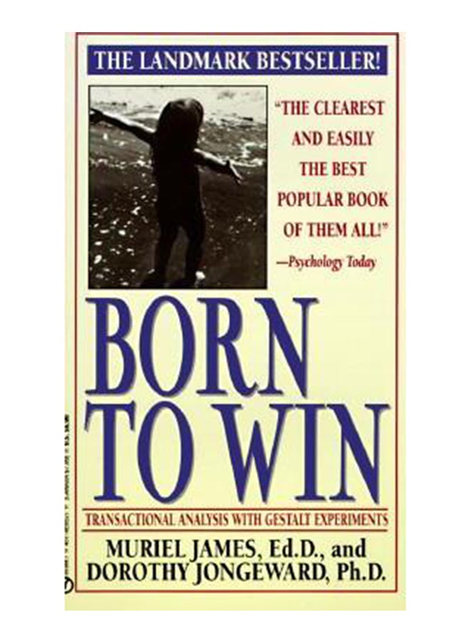 Born to Win: Transactional Analysis with Gestalt Experiments (Signet) printed_book_paperback english - 1/11/1990 