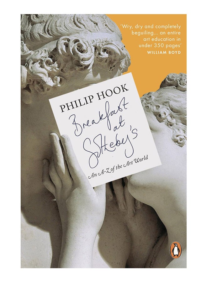 Breakfast At Sotheby'S: An A-Z Of The Art World Paperback English by Philip Hook - 41801 