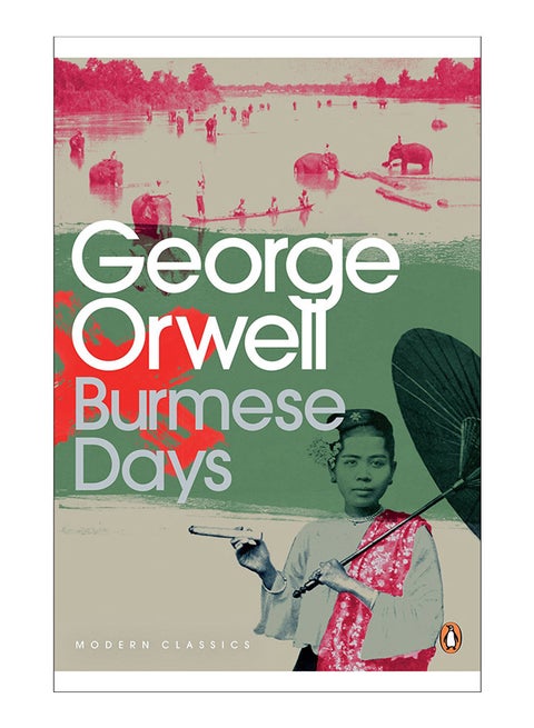 Modern Classics Burmese Days (Penguin Modern Classics) Paperback English by George Orwell - 40022