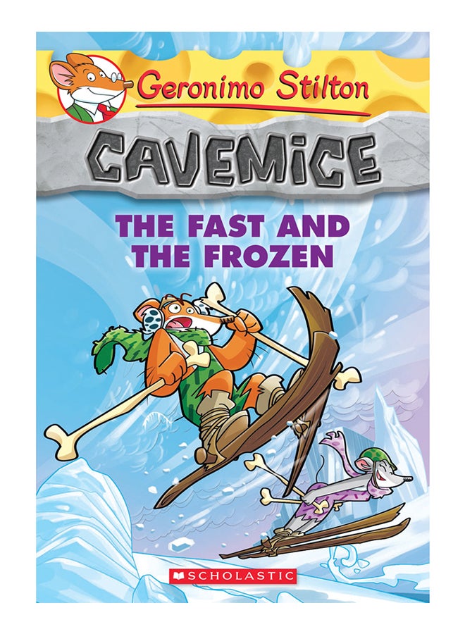 Cavemice: The Fast and the Frozen - Paperback English by Geronimo Stilton - 2014 