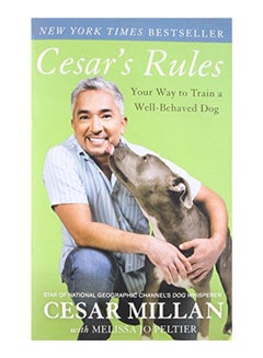 Cesar's Rules: Your Way to Train a Well-Behaved Dog - Paperback English by Cesar Millan - 4/10/2011