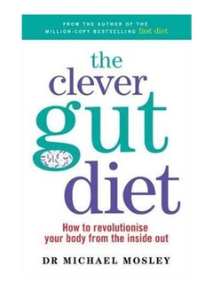 The Clever Guts Diet Paperback English by Michael Mosley - 42873