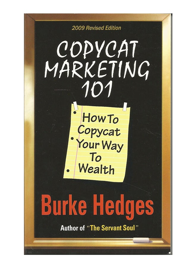 Copycat Marketing 101: How To Copycat Your Way To Wealth printed_book_paperback english - 1/1/2010 