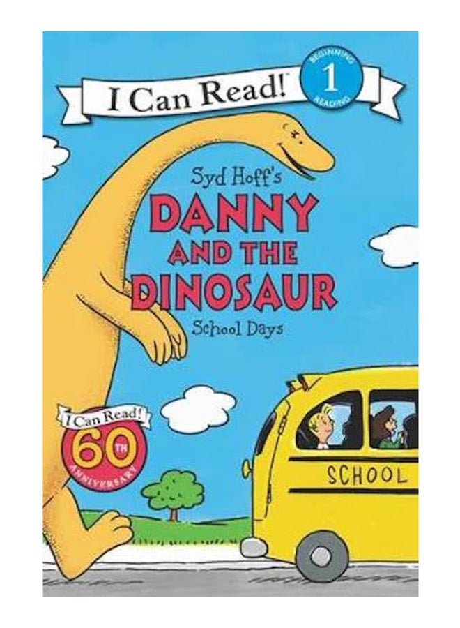 Danny And The Dinosaur: School Days (I Can Read Level 1) Paperback English by Syd Hoff - 42906 