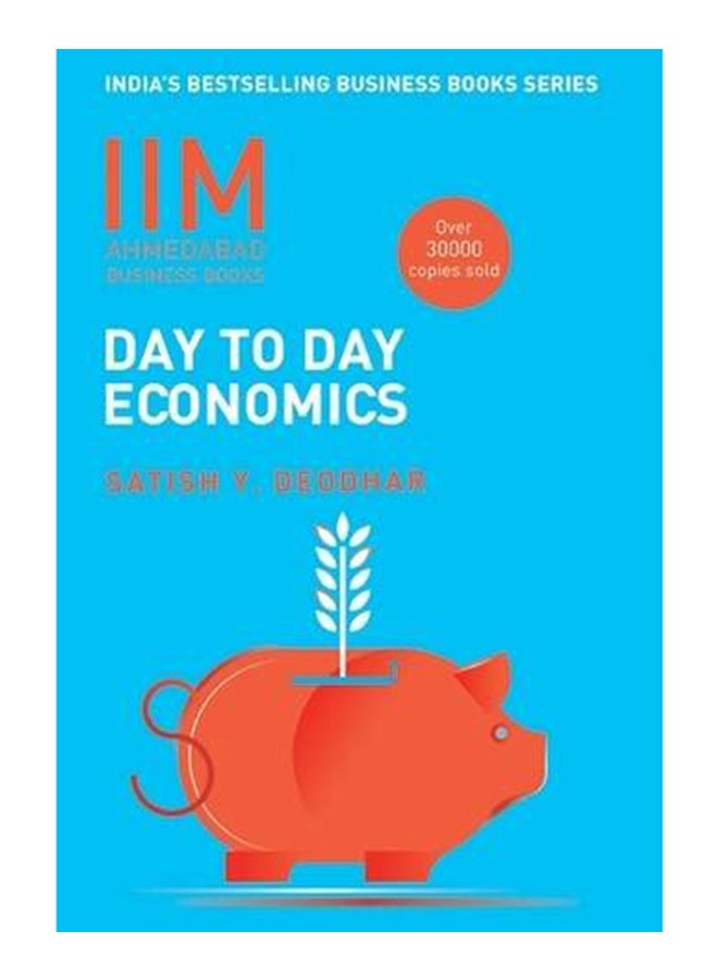 Day To Day Economics: IIM Ahmedabad Business Books Paperback English by Satish Y Deodhar - 41110 