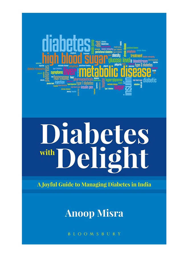 Diabetes With Delight: A Joyful Guide To Managing Diabetes In India printed_book_paperback english 