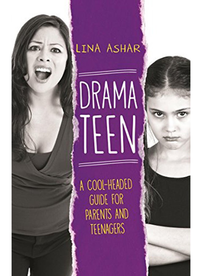 Drama Teen: A Cool-Headed Guide For Parents And Teenagers Paperback English by Lina Ashar - 42719 