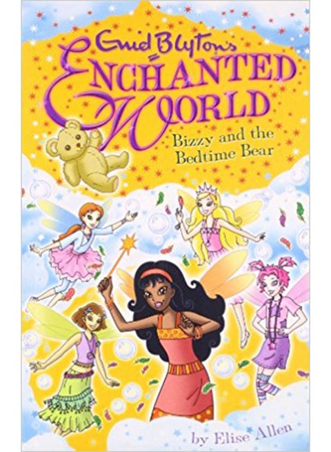 Enchanted World 5: Bizzy And The Bedtime Bear - Paperback English by Enid Blyton - 1/8/2013