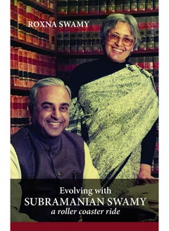 Evolving with Subramanian Swamy: A Roller Coaster Ride printed_book_hardback english - 18/10/2017