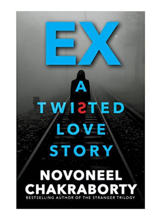 Ex...A Twisted Love Story printed_book_paperback english - 1/5/2016 