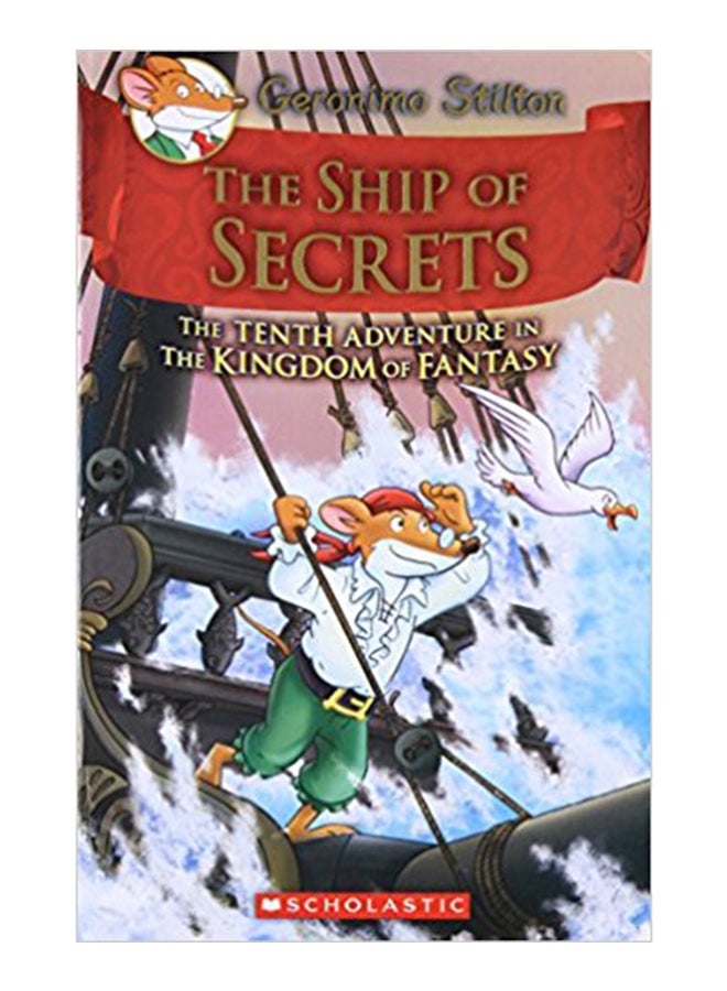 The Ship of Secrets: The Tenth Adventure In The Kingdom Of Fantasy printed_book_hardback english - 15/7/2017