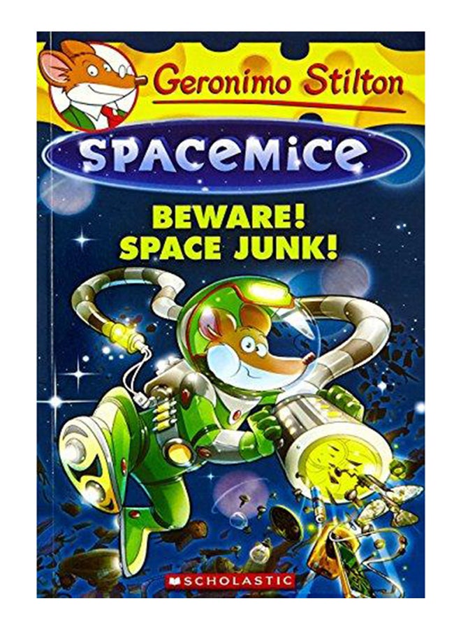 Spacemice: Beware! Space Junk! printed_book_paperback english - 24/5/2017