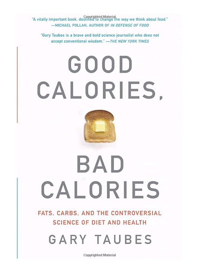 null - Good Calories, Bad Calories: Fats, Carbs, And The Controversial Science Of Diet And Health Paperback English by Gary Taubes - 39714 - Image 1