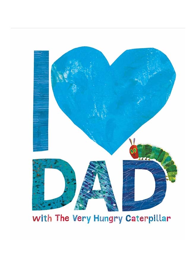 I Love Dad With The Very Hungry Caterpillar printed_book_hardback english - 14/06/2017 