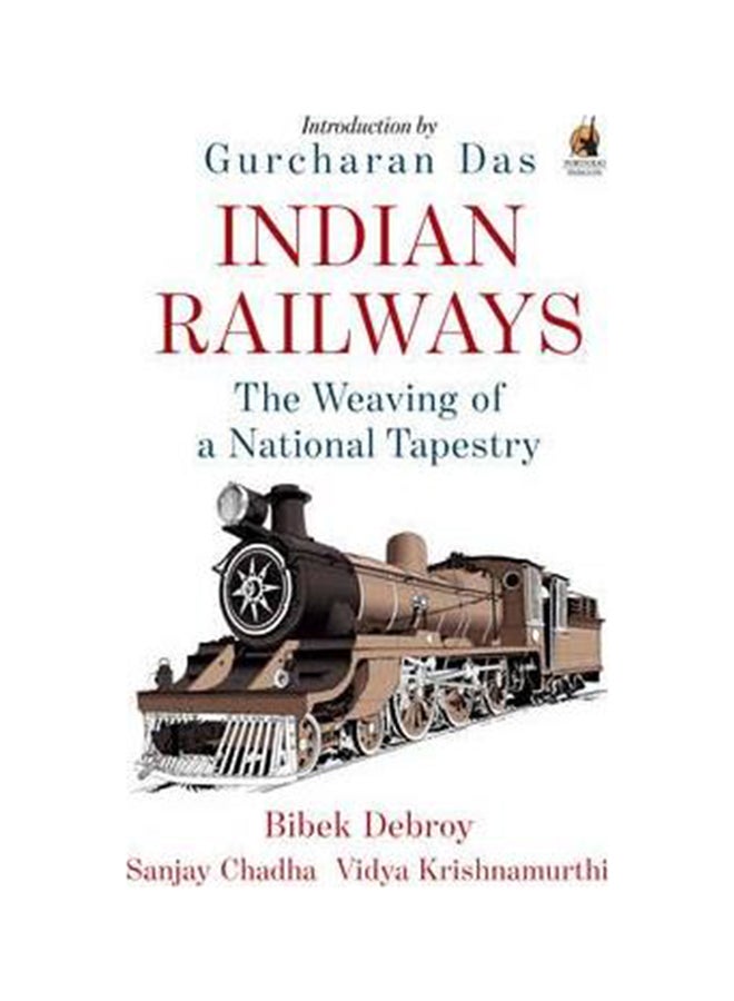 Indian Railways: The Weaving of A National Tapestry - Paperback English by Bibek Debroy - 15/02/2017 