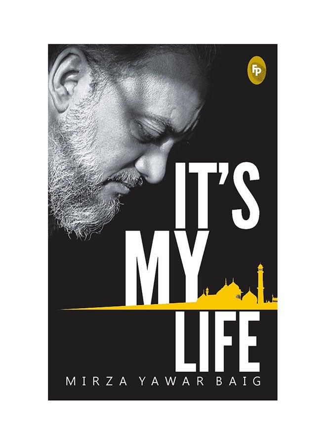 It's My Life Paperback English by Mirza Yawar Baig - 42378 
