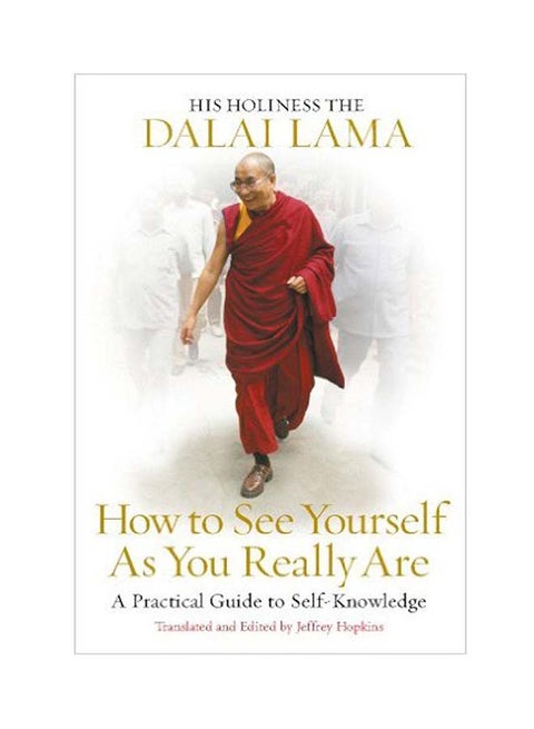 How To See Yourself As You Really Are: A Practice Guide To Self-Knowledge - Paperback English by The 14th Dalai Lama - 2016