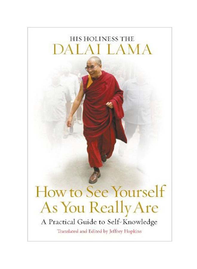 How To See Yourself As You Really Are: A Practice Guide To Self-Knowledge - Paperback English by The 14th Dalai Lama - 2016