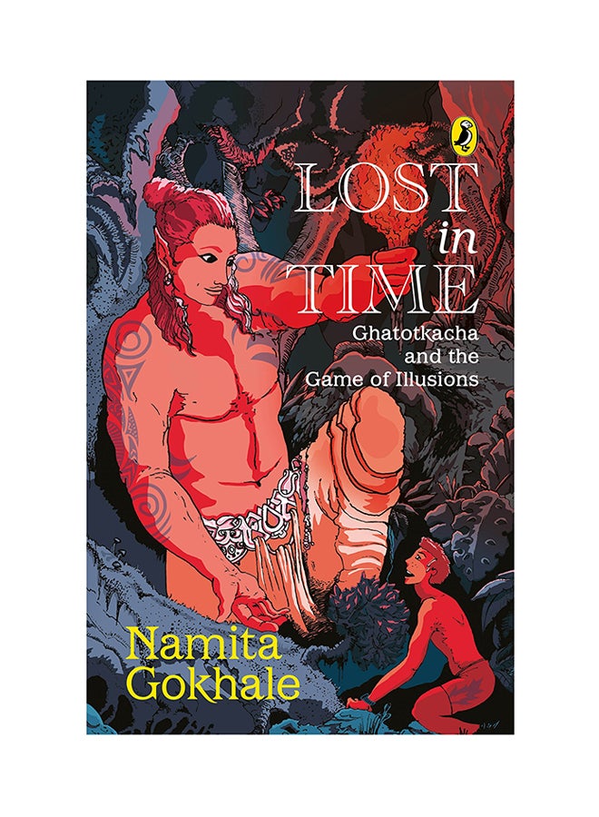 Lost In Time: Ghatotkacha And The Game Of Illusions printed_book_paperback english - 1/10/2017 