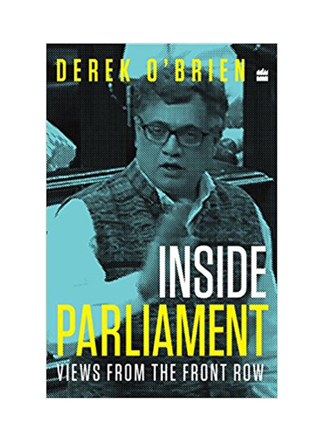 Inside Parliament: Views From The Front Row printed_book_hardback english - 13/11/2017 