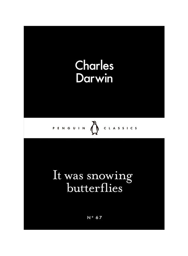 It Was Snowing Butterflies Paperback English by Charles Darwin - 42061  - Image 1