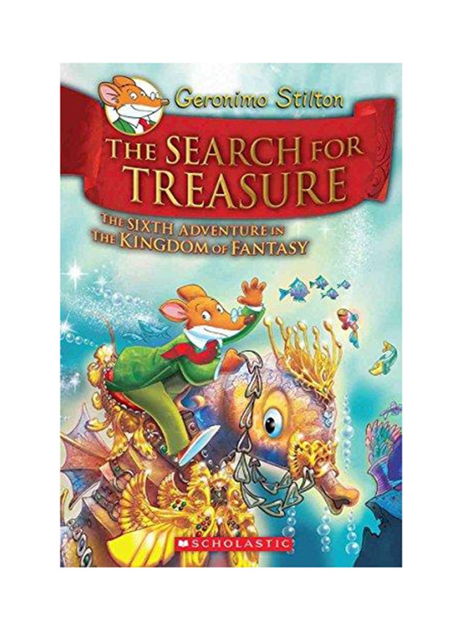 The Search For Treasure - The Sixth Adventure In The Kingdom Of The Fanatsy printed_book_hardback english - 28/09/2014