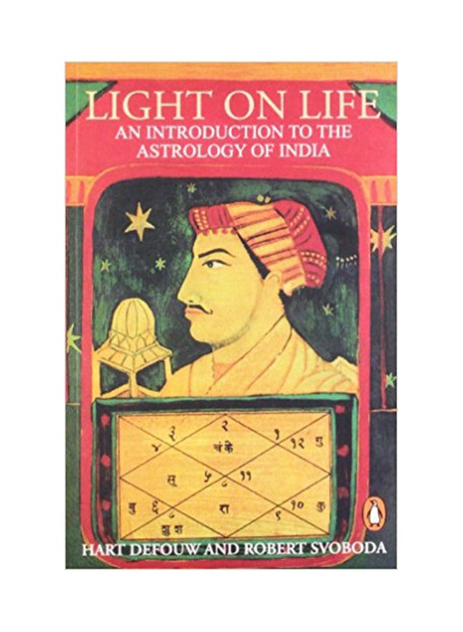 Light On Life: An Introduction To The Astrology Of India - Paperback English by Hart De Fouw 