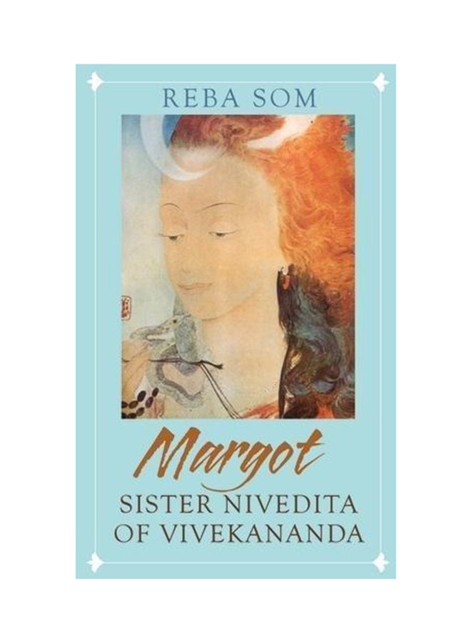 Margot: Sister Nivedita Of Vivekananda printed_book_hardback english - 24/7/2017 