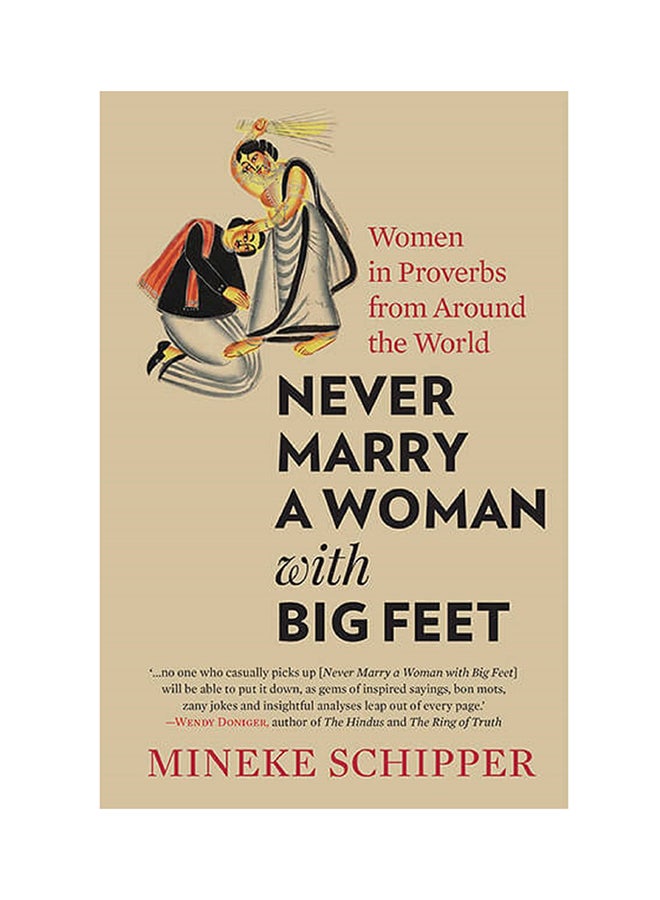 Never Marry A Woman With Big Feet: Women In Proverbs From Around The World printed_book_paperback english - 10/11/2017