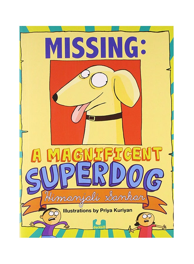 Missing: A Magnificent Superdog printed_book_paperback english - 2015 