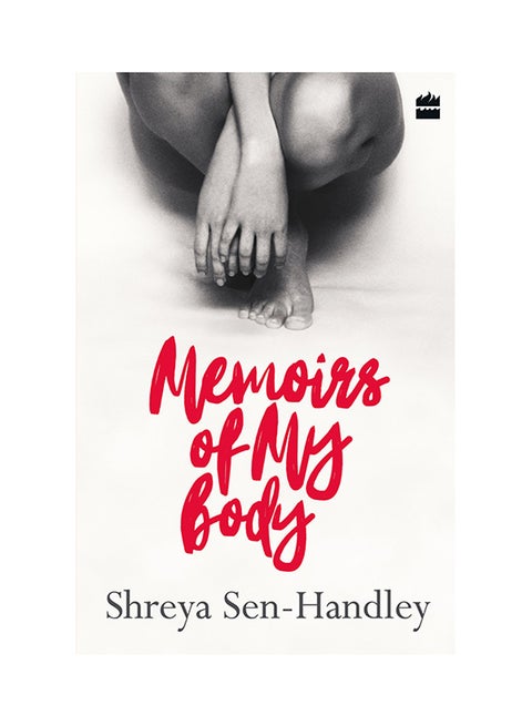 Memoirs Of My Body - Paperback English by Shreya Sen-Handley - 11/8/2017